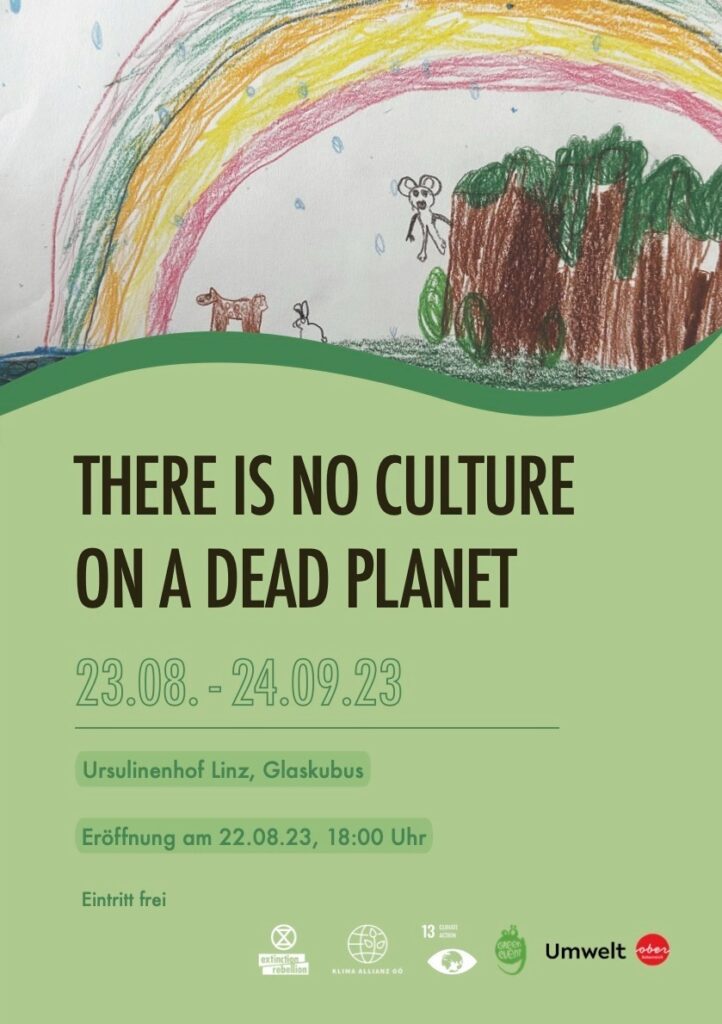 There Is No Culture On A Dead Planet Klima Allianz Ober sterreich